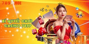 Bí quyết chơi casino 789P